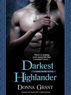 Darkest Highlander di Donna Grant edito da Tantor Media Inc