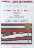 A Problem from Hell: America and the Age of Genocide di Samantha Power edito da Brilliance Corporation