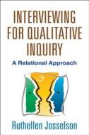 Interviewing for Qualitative Inquiry di Ruthellen H. Josselson edito da Guilford Publications
