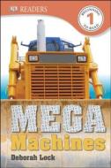 Mega Machines di Deborah Lock edito da DK Publishing (Dorling Kindersley)
