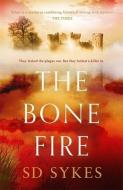 The Bone Fire di S D Sykes edito da Hodder & Stoughton