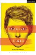 Parallel Lines di Katherine Chandler edito da BLOOMSBURY 3PL