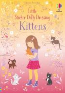 Little Sticker Dolly Dressing Kittens di Fiona Watt edito da Usborne Publishing Ltd