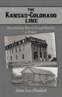 The Kansas-Colorado Line di Alma Lou Plunkett edito da iUniverse