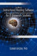The Effect of Instructional Reading Software on Developing English Reading Speed and Comprehension for IT University Stu di Sumar Ghizan edito da Xlibris