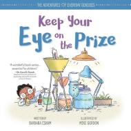 Keep Your Eye on the Prize di Barbara Esham edito da Sourcebooks, Inc