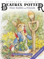 Timeless Tales of Beatrix Potter: Peter Rabbit and Friends di Beatrix Potter edito da Tantor Audio