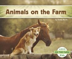 Animals on the Farm di Teddy Borth edito da CAPSTONE CLASSROOM