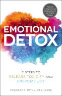 Emotional Detox di Sherianna Boyle edito da Adams Media Corporation