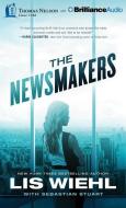 The Newsmakers di Lis Wiehl edito da Thomas Nelson on Brilliance Audio