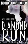 Diamond Run di Michael Croucher edito da Booktrope Editions