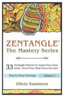 Zentangle: 33 Zentangle Patterns to Inspire Your Inner Artist?even If You Think You?re Not One di Olivia Summers edito da Createspace