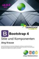 Bootstrap 4 - Stile Und Komponenten di Jorg Krause edito da Createspace Independent Publishing Platform