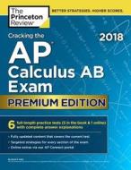 Cracking The Ap Calculus Ab Exam 2018 di Princeton Review edito da Random House Usa Inc
