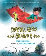 Drew, Moo And Bunny, Too di Owen Sheers edito da Walker Books Ltd