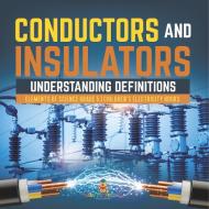 Conductors And Insulators di Baby Professor edito da Speedy Publishing LLC