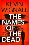 The Names of the Dead di Kevin Wignall edito da THOMAS & MERCER