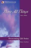 Prove All Things di Betty Miller edito da Christ Unlimited Ministries, Inc.