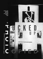 Fucked Up + Photocopied di Bryan Ray Turcotte, Christopher T. Miller edito da Gingko Press GmbH