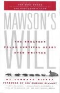 Mawson's Will: The Greatest Polar Survival Story Ever Written di Lennard Bickel edito da STEERFORTH PR