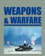 Weapons and Warfare edito da Salem Press