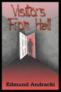 Visitors From Hell di Edmund Andracki edito da Publish America