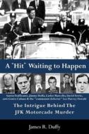 A Hit Waiting to Happen di MR James R. Duffy Sr edito da Full Court Press Incorporated