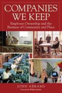 Companies We Keep di John Abrams edito da Chelsea Green Publishing Co