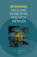 Rethinking Race and Ethnicity in Research Methods edito da Left Coast Press Inc