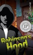 Robinson's Hood di Jeff Gottesfeld edito da Saddleback Educational Publishing, Inc.