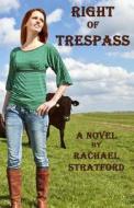 Right of Trespass di Rachael Stratford edito da Second Wind Publishing LLC