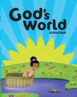 God's World: Activity Book di Lisa Bradley edito da LIGHTNING SOURCE INC