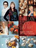 Italian Food Safari di Maeve O'Meara edito da Hardie Grant Books