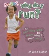 Why Do I Run? di Angela Royston edito da W.B. Saunders Company