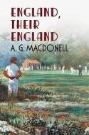 England, Their England di A.G. Macdonell edito da Fonthill Media