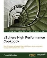 Vsphere High Performance Cookbook di Prasenjit Sarkar edito da Packt Publishing