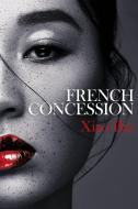 French Concession di Xiao Bai edito da Oneworld Publications