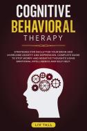 Cognitive Behavioral Therapy di Tall Liv Tall edito da Alexander Giovanzana