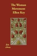 The Woman Movement di Ellen Key edito da ECHO LIB