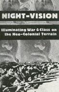 Night-Vision: Illuminating War & Class on the Neo-Colonial Terrain di Butch Lee, Red Rover edito da Vagabond Press