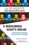 A Midsummer Night's Dream: The 30-Minute Shakespeare di William Shakespeare edito da NICOLO WHIMSEY PR