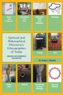 Spiritual and Philosophical Discourses: Unusual Sufi Experiences and Analysis di Yunus Kumek edito da LIGHTNING SOURCE INC