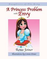 Daughters Of The King: A Princess Proble di RENEE JOINER edito da Lightning Source Uk Ltd