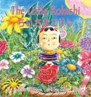 The Little Kokeshi di Yukiko Ryburn edito da Gypsy Publications