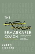 The Remarkable Coach di Karen Kissane edito da Karen Kissane