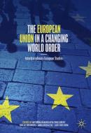The European Union in a Changing World Order edito da Springer International Publishing