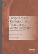 Comprehension Strategies In The Acquiring Of A Second Language di Harris Winitz edito da Springer Nature Switzerland AG