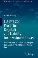 EU Investor Protection Regulation and Liability for Investment Losses di Marnix Wallinga edito da Springer International Publishing