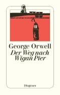 Der Weg nach Wigan Pier di George Orwell edito da Diogenes Verlag AG
