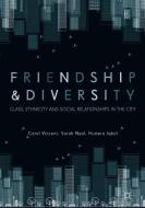 Friendship and Diversity di Humera Iqbal, Sarah Neal, Carol Vincent edito da Springer International Publishing